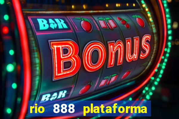 rio 888 plataforma de jogos